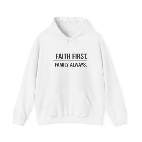 FaithFirt. FamilyAlways  Unisex hoodie